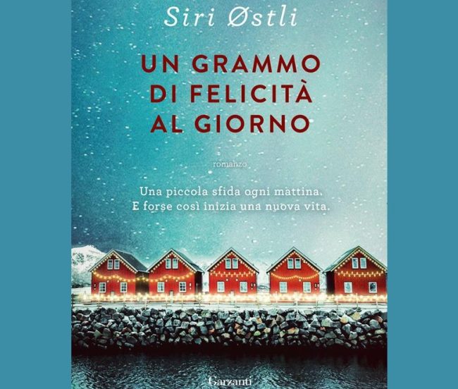 “Un grammo di felicità al giorno” di Siri Østli