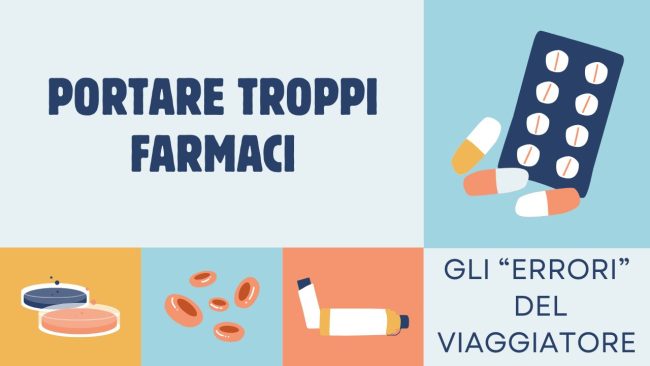 Gli “errori” del viaggiatore: portare troppi farmaci
