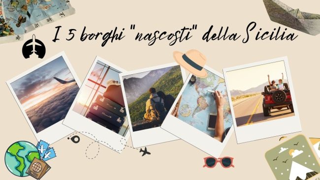 I 5 borghi “nascosti” della Sicilia da non perdere