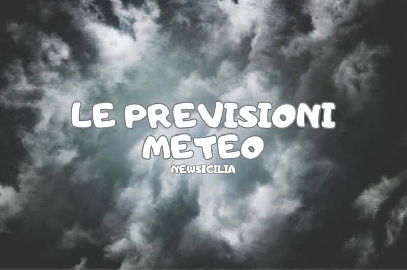 Meteo Sicilia, sabato tra nuvole e deboli piogge: in arrivo una nuova perturbazione
