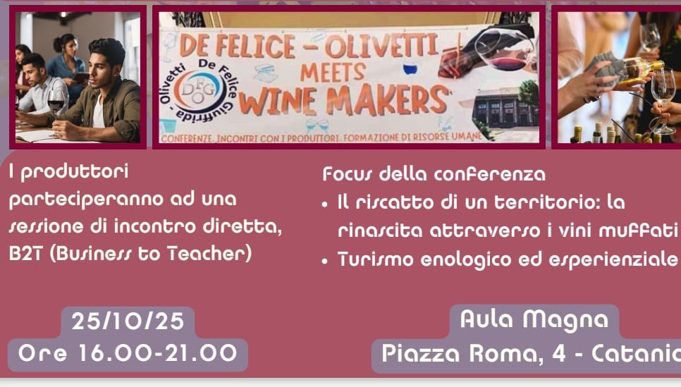 “De Felice meets Wine Makers”: il gusto dell’enoturismo torna protagonista a Catania. Sabato la quarta edizione all’Istituto De Felice Olivetti