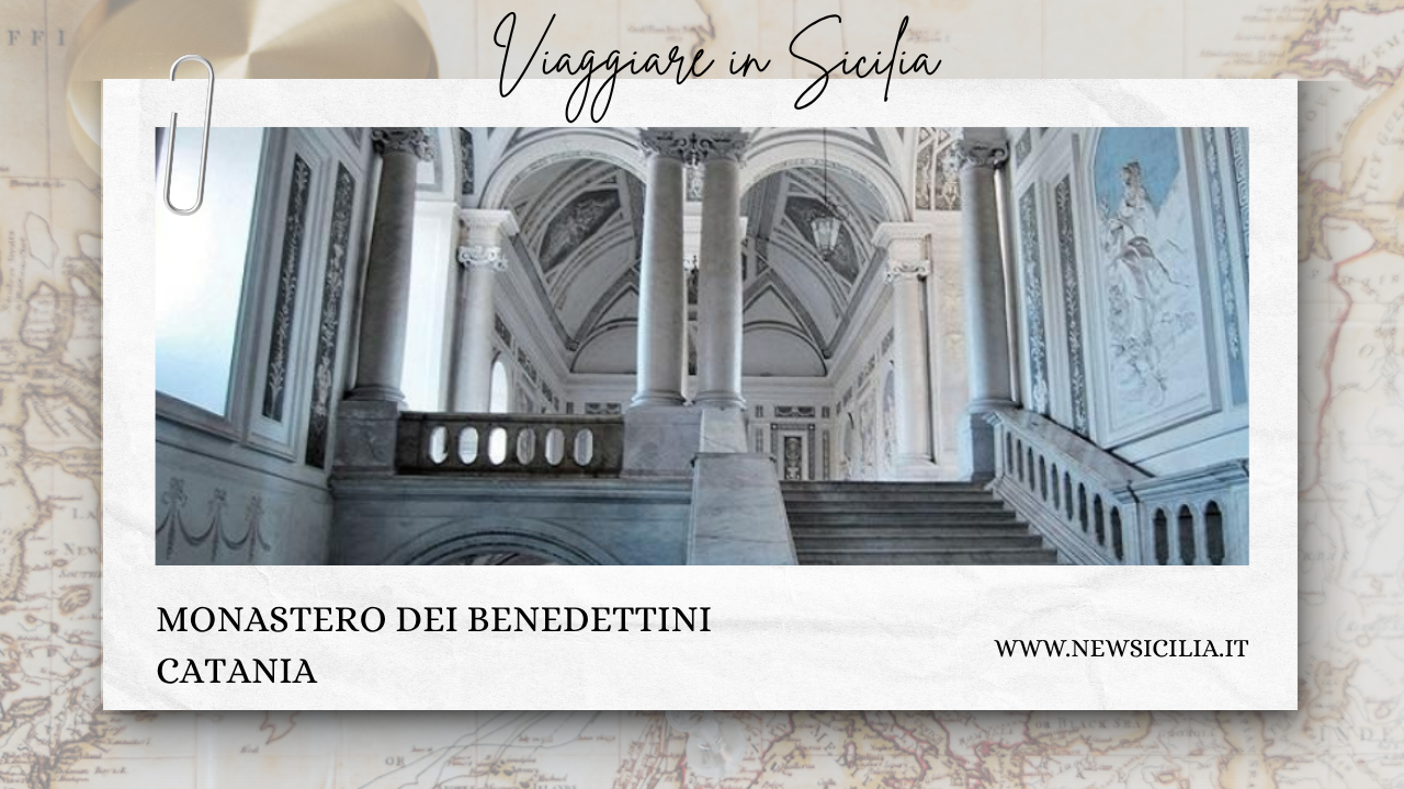 Monastero dei Benedettini di Catania: storia, tour, misteri e curiosità