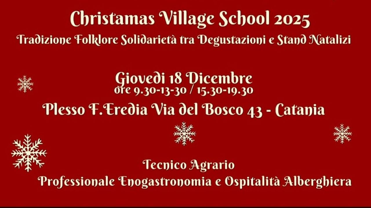 Il Christmas Village School dell’IIS “E. Fermi – F. Eredia” di Catania: un Natale a scuola, tra tradizione e futuro