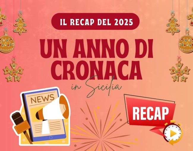 Un anno di Cronaca in Sicilia: le notizie del 2025 che si sono “aggiudicate” la prima pagina dei giornali