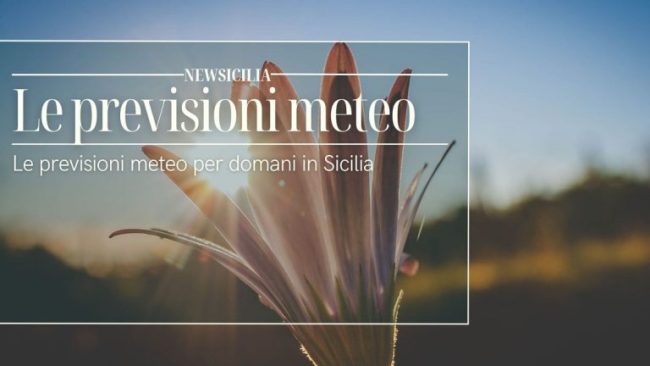 Meteo, le PREVISIONI per domani in Sicilia