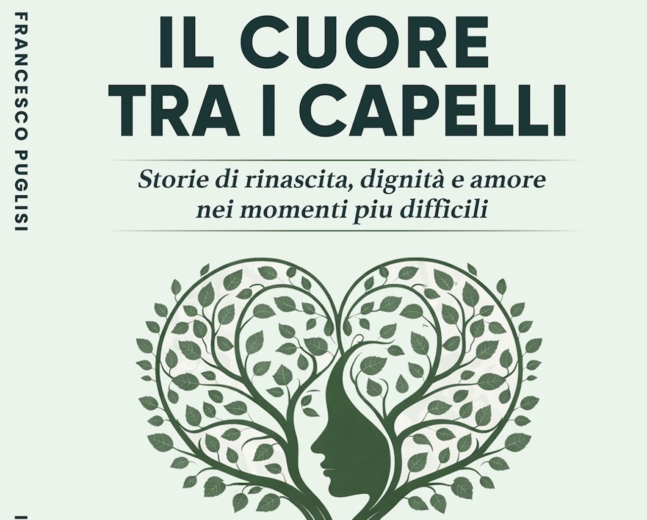 “Il cuore tra i capelli”: il nuovo libro di Francesco Puglisi racconta la rinascita delle donne che affrontano la malattia