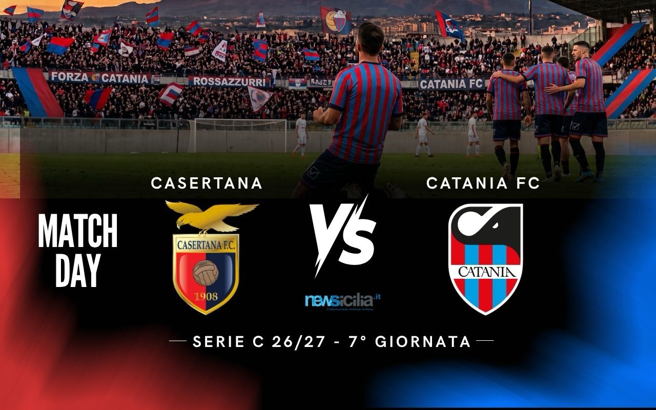 In attesa di…Casertana – Catania: a Caserta con l’incubo… “Caserta”? 
